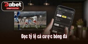 Đọc tỷ lệ cá cược bóng đá
